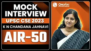 K N CHANDANA JAHNAVI | AIR 50 |  UPSC 2023 Topper Mock Interview | IGP Program | OnlyIAS