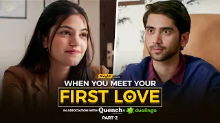 Alright! | When You Meet Your First Love | Part 2 | Ft. Ritik Ghanshani & Mugdha Agarwal