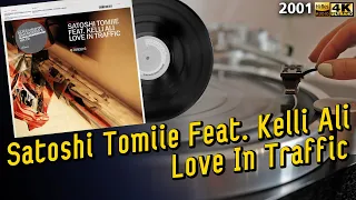 Satoshi Tomiie Feat. Kelli Ali - Love In Traffic, 2001. 12", 33 ⅓ RPM
