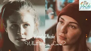 Waverly&Nicole//What Is love, Love?