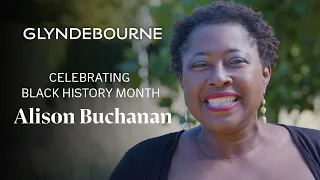 Alison Buchanan | Celebrating Black History Month | Glyndebourne