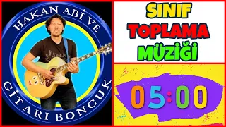 ÇILGIN SINIF TOPLAMA MÜZİĞİ ( 5 Dk GERİ SAYIM ) | Oyuncak Toplama Müziği Hakan Abi ve Gitarı Boncuk