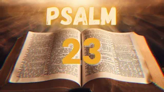 Psalm 23: The Most Powerful Prayer in the Bible