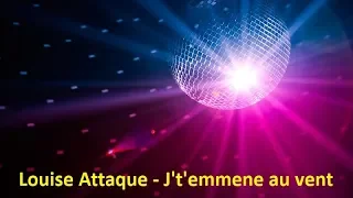 Louise Attaque - J't'emmene au vent (Lyrics)