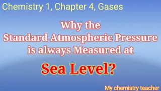 Why The Standard Atmospheric Pressure is Always Measured at Sea Level? My Chemistry Teacher