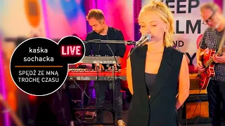 Kaśka Sochacka - Spędź ze mną trochę czasu jeszcze - live MUZO.FM