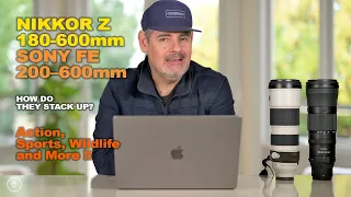 Nikon 180-600 Sony 200-600 In Hand / First Look Together | Are They The Same? Part 1 | Matt Irwin