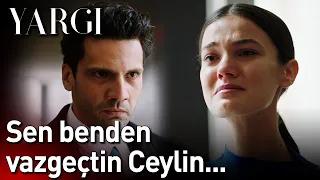 Yargı 49. Bölüm - Sen Benden Vazgeçtin Ceylin...