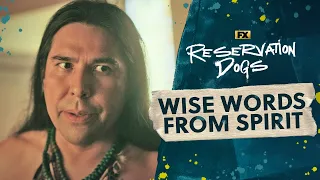 Wise Words From Spirit | Reservation Dogs | FX