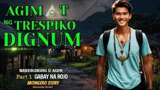 AGIMAT NG TRESPIKO DIGNUM PART 1 | KA EMONG | ANTINGERO STORY BY KATOTOHANAN AT MISTERYO