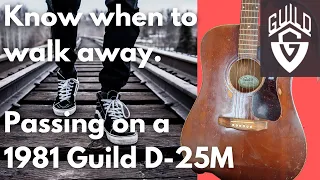 When to walk away I Not buying a 1979 Guild D-25M