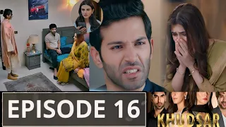 Khudsar Episode 16 Promo | Khudsar Episode 16 Teaser | Khudsar Episode 15 Review | Khudsar Ary Drama