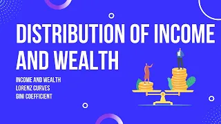 Distribution of income and wealth