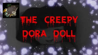 Me Nyuam Roj Hmab Muaj Dab "The Creepy Dora Doll"