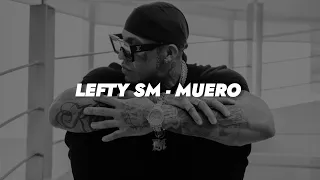 Lefty SM - Muero 💔|| LETRA