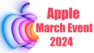 Apple March Event: March Event 2024 EXPOSED! 🔥🔥🔥