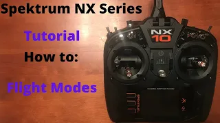 Spektrum NX Setup: How to Setup Flight Modes-Basic (NX6/NX8/NX10)