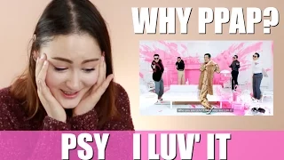 PSY 'I Luv' It' MV Reaction ♡ なんで PPAP が出てくるの？？