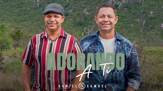 Daniel e Samuel | Adorando a Ti (Clipe Oficial)