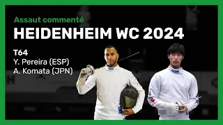 HEINDENHEIM WC 2024 - T64 Pereira_Komata ASSAUT COMMENTÉ