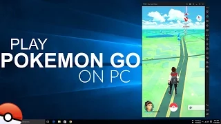 How To Play Pokemon Go on PC Without Bluestacks