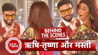 Kumkum Bhagya BTS: Rishi and Trishna Funniest Moments During Romantic Scene Shoot | SBB