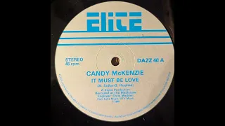 Candy McKenzie – It Must Be Love