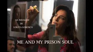 Me and my prison soul  -  Sigla  di  " Le indagini di Lolita Lobosco "