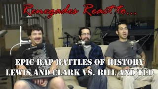 Renegades React to... Epic Rap Battles of History Lewis and Clark vs. Bill and Ted