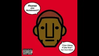 Pharrell aka Skateboard P feat. Gwen Stefani - Can I Have It Like That (Album Version)