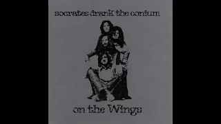 Socrates Drank The Conium - On the Wings * 1973