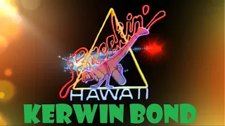 BREAKIN' HAWAII - Kerwin Bond