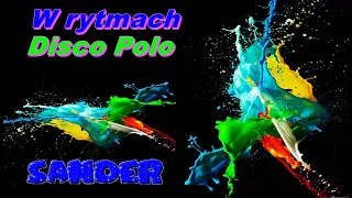 W RYTMACH DISCO POLO  - $@nD3R non stop MIX