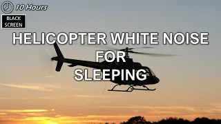 Helicopter White Noise with a Black Screen for Sleeping