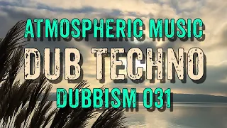 Dub Techno Mix 2022 | DUBBISM 031 - Deemkeyne