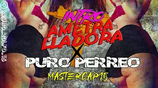 INTRO AMETRALLADORA + PURO PERREO 💣PERREO RE MANIJA 2021💣✘ MasterCap15 (Remix 43)