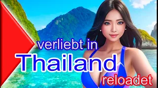 Verliebt in Thailand reloadet