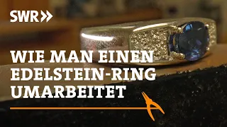 Wie man einen Ring mit Edelsteinen umarbeitet | SWR Handwerkskunst