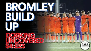 The Bromley Build-Up | Dorking Uncovered S4:E23