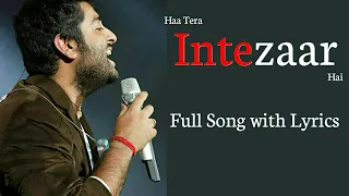 Arijit Singh: Intezaar Song Lyrics | Mithoon, Asees Kaur, Sanaya & Gurmeet