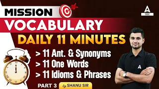 Mission Vocabulary for SSC CGL/ CPO/ CHSL/ MTS | The 11 Minutes Show by Shanu Sir #3