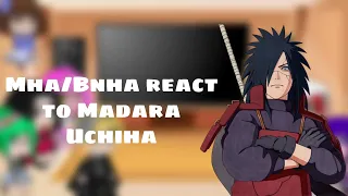 Mha/Bnha React to Madara Uchiha (Requested!) (Not Original ofc!)