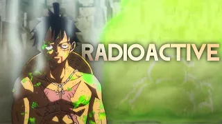 One Piece「AMV」- Radioactive  -Imagine Dragons  ᴴᴰ
