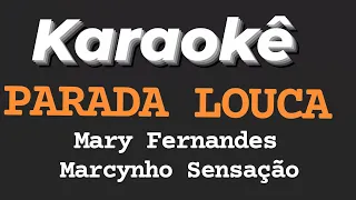 karaokê Parada Louca Mary Fernandes e Marcynho Sensação