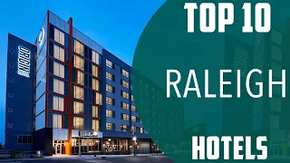 Top 10 Best Hotels to Visit in Raleigh, North Carolina | USA - English