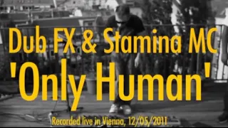 Dub FX & Stamina MC 'Only Human @ 432hz