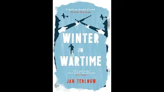 Plot summary, “Winter in Wartime” by Jan Terlouw in 6 Minutes - Book Review