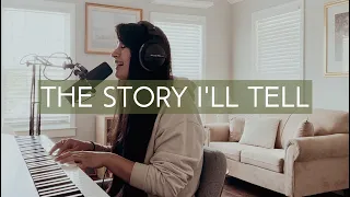 The Story I'll Tell // maverick city music cover by Melody Joy