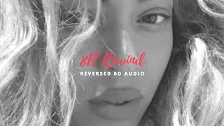 BEYONCÉ - 7/11 REVERSED (8D AUDIO) - 8D REWIND