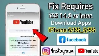 youtube requires ios 14.0 or later / how to install youtube, instagram, facebook in iphone 6/6s 5/5s